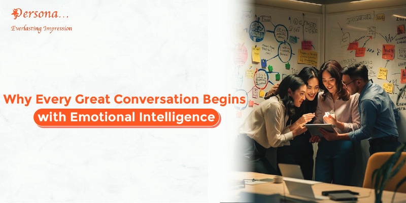 Why Every Great Conversation Begins with Emotional Intelligence
